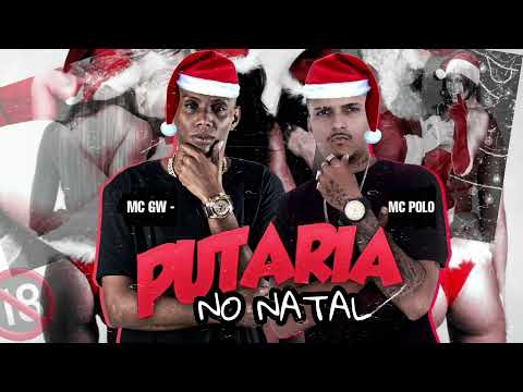 MC POLO FEAT MC GW - PUTARIA NO NATAL - (REMIX BREGA FUNK)