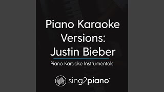 Be Alright (Originally Performed By Justin Bieber) (Piano Karaoke Version)