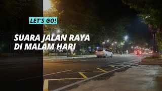 Download lagu SUARA JALAN RAYA MALAM HARI mp3