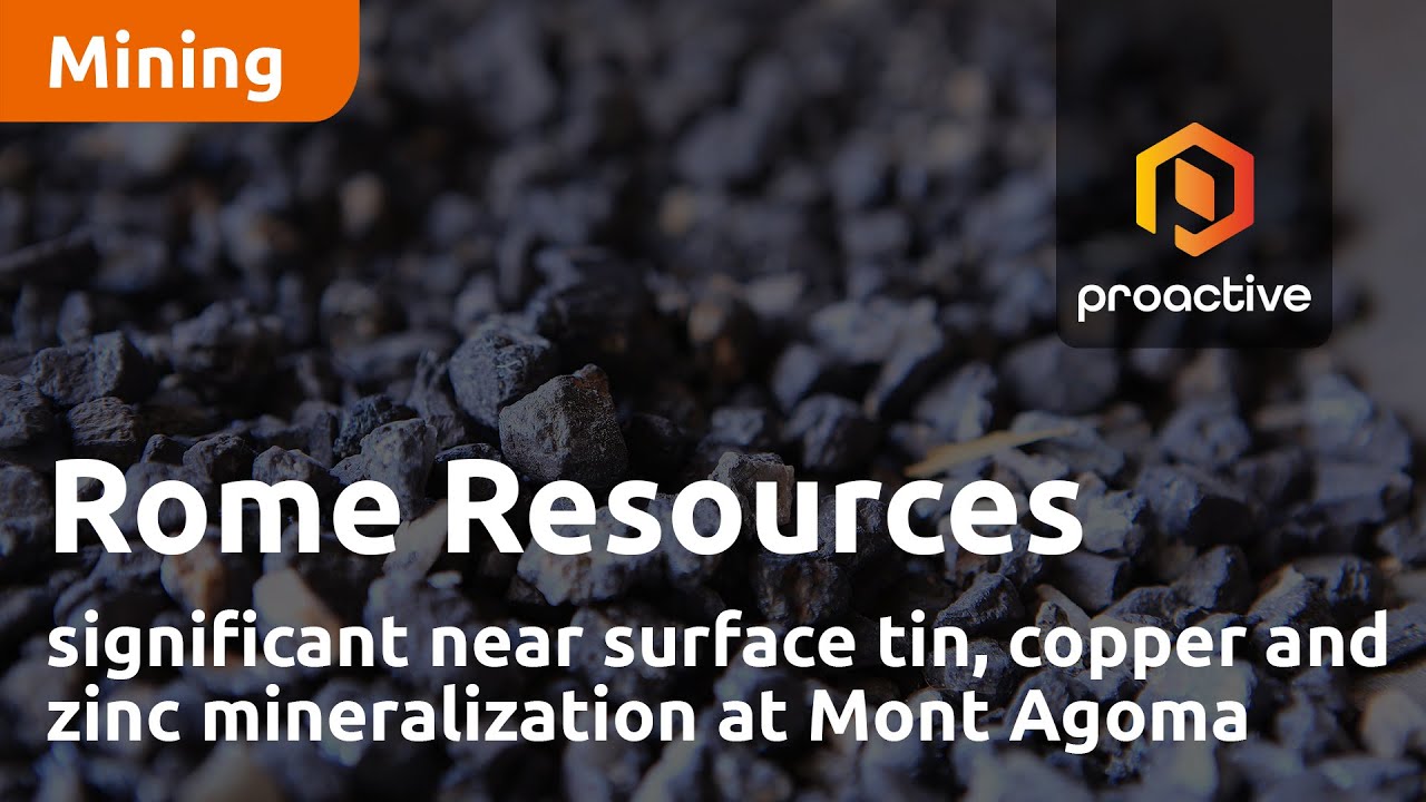 Rome Resources identifies significant near surface tin, copper and zinc mineralization at Mont Agoma