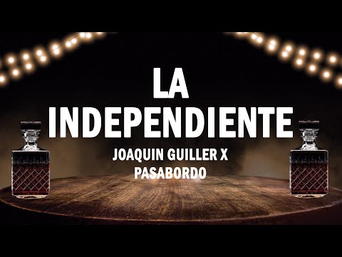 La Independiente - Joaquin Guiller x Pasabordo | (LETRA)