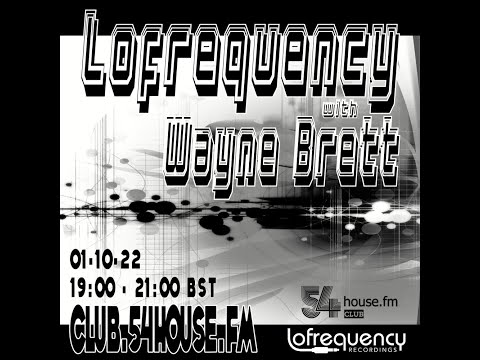 Lofrequency With Wayne Brett 01-10-22