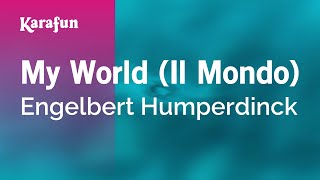 Karaoke My World (Il Mondo) - Engelbert Humperdinck *