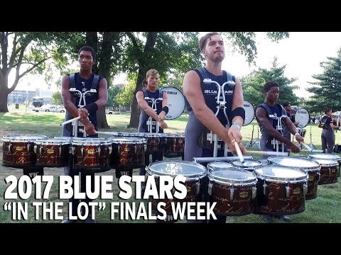 DCI 2017: BLUE STARS In the Lot (FINALS WEEK)
