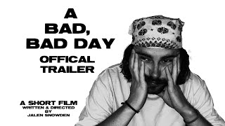 A BAD, BAD DAY (TRAILER)