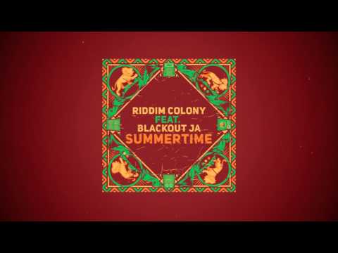 Riddim Colony feat Blackout JA - Summertime
