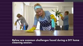 What are the Common Challenges of DIY Home Cleaning