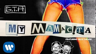 GTA “My Mamacita” (ft. Rich The Kid)