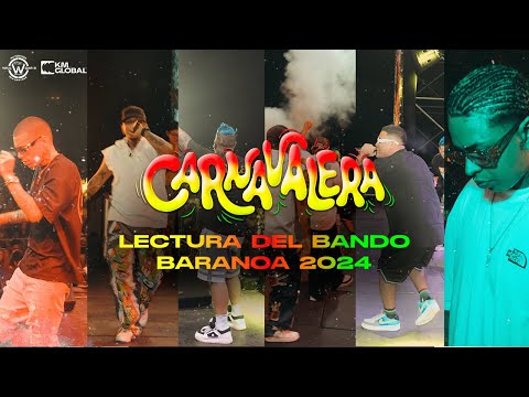 Carnavalera (SHOW EN VIVO) - Lectura del Bando 2024, Baranoa Atlántico