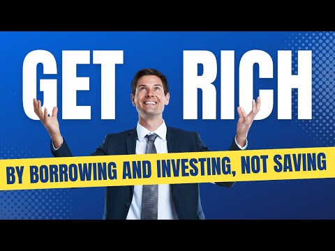 , title : 'Get Rich by Borrowing and Investing, Not Saving'