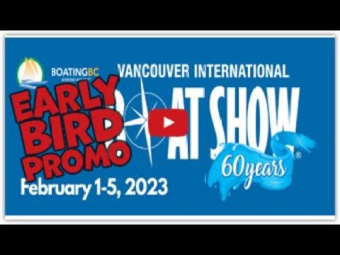 Vancouver Boat Show & the PYS "Early Bird" Promotion