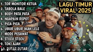 Download lagu LAGU TIMUR VIRAL 2025 ||TOR MONITORKETUA ||TABOLA BALE ||BODY PATA||NAGAPAIN REPOT, PICA PICA mp3