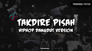 Download lagu Takdire Pisah - DIORAMA (hiphop dangdut version) mp3 Download lagu Takdire Pisah - DIORAMA (hiphop dangdut version) mp3