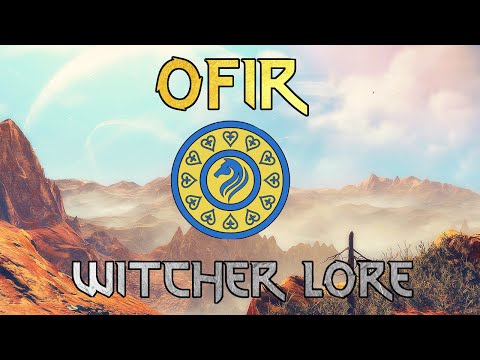 Ofir - A Mysterious Land Beyond The Seas - Witcher Lore