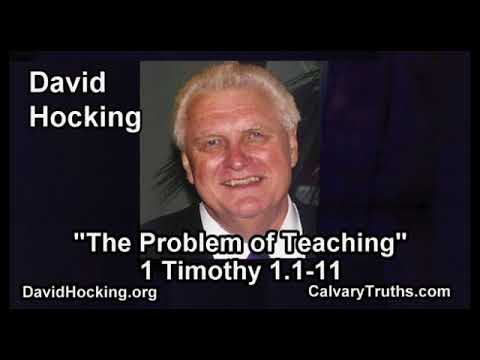 1 Timothy 01:1-11 - The Problem of Teaching - Pastor David Hocking - Bible Studies