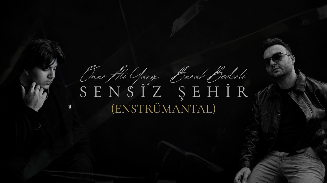 Onur Ali Yargı & Burak Bedirli - Sensiz Şehir - Enstrümantal Versiyon (Official Visualizer)