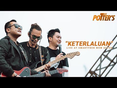 The Potter's - Keterlaluan (Live At Smartfren WOW Depok 2023)