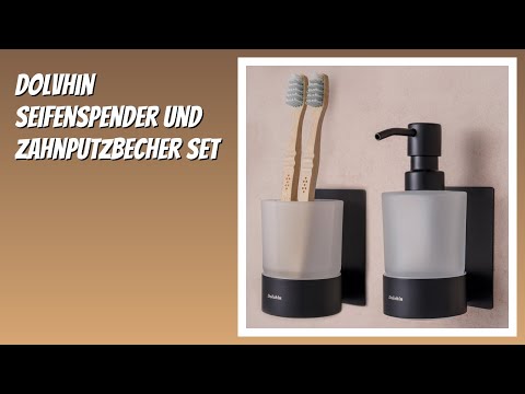 BEWERTUNG (2025): Dolvhin Seifenspender und Zahnputzbecher Set. Infos