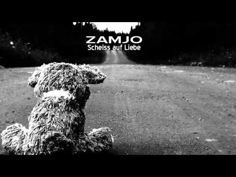 Zamjo   Scheiß auf Liebe