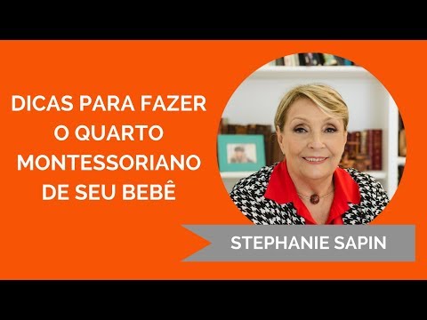 Stephanie Sapin - Dicas para fazer o quarto montessoriano de seu bebê