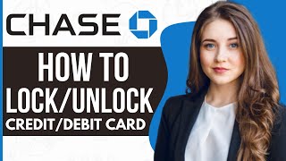 How to Lock/Unlock Credit/Debit Card Chase Bank (2024)