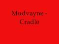 Mudvayne - Cradle 