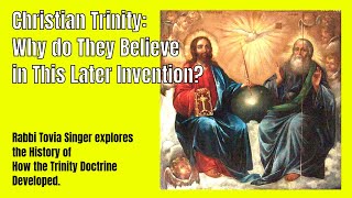 Video: Why do Christians believe Jesus is God, when this was a lie invented by the later Church? - Tovia Singer