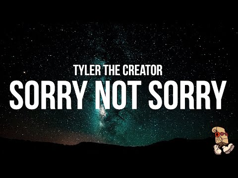 Tyler the Creator - SORRY NOT SORRY (Lyrics)