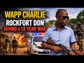 Charlie Wapp The Rockfort Don Behind A 12 Year War Full Documentary