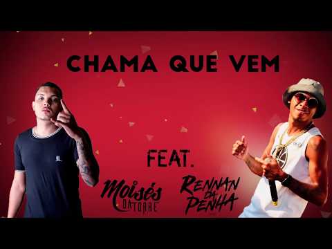 MOISÉS DA TORRE FT RENNAN DA PENHA - CHAMA QUE VEM BAILE DA GAIOLA 2019