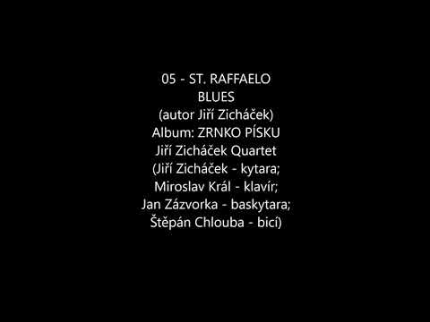 Jiří Zicháček Quartet - St Raffaelo Blues  - Jiří Zicháček