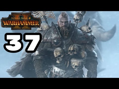 Total War: Warhammer 2 - Mortal Empires: Norsca Campaign - Episode 37