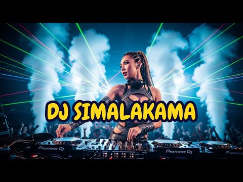 DJ SIMALAKAMA | REMIX BIKIN KETAGIHAN #djremix