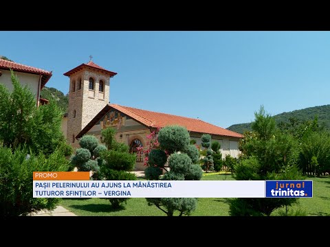 Pașii pelerinului au ajuns la Mănăstirea Tuturor Sfinților – Vergina