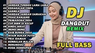 Download lagu DJ REMIX DANGDUT LAWAS FULL BASS || DJ JANGAN TUNGGU LAMA LAMA | DJ KEGAGALAN CINTA mp3 Download lagu DJ REMIX DANGDUT LAWAS FULL BASS || DJ JANGAN TUNGGU LAMA LAMA | DJ KEGAGALAN CINTA mp3