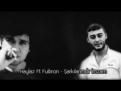 Haylaz Ft Fuibron Şarkilarimadir imzam - 2015 (Bunailm Beat)