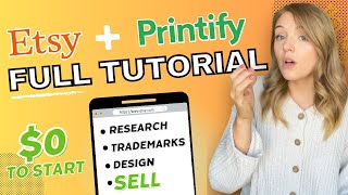 Printify and Etsy STEP BY STEP Tutorial | Start Print on Demand with $0 Money in 2023