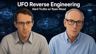 Reverse Engineering UFO Technology Hard Truths /w Ryan Wood