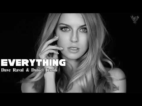 Dave Raval & Daniel Kandi - Everything (Extended Mix) [DAVE RAVAL MUSIC]