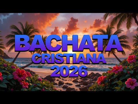 Música Cristiana BACHATA 2025 | Ritmo, Gozo y Adoración para Dios ✨🙌 Vol. 2
