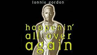 Lonnie Gordon   '' Happenin' All Over Again ''   (  The C 80's Remix with help from DJ Pluto )
