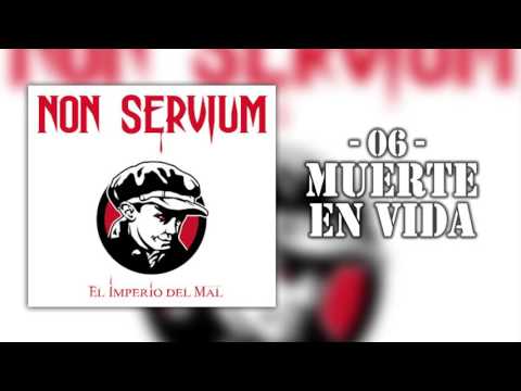 'Muerte en Vida' - Non Servium [El Imperio del Mal]