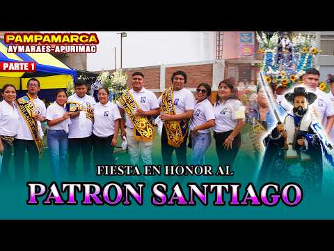 PRIOESTE 2026 | FIESTA EN HONOR AL PATRON SANTIAGO | PAMPAMARCA, AYMARAES-APURIMAC | PARTE 1