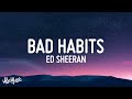 Ed Sheeran - Bad Habits (Lyrics) Ed Sheeran - Bad Habits (Lyrics)