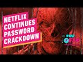 Netflix Charging for Password Sharing in 5 More Countries - IGN The Fix: Entertainment