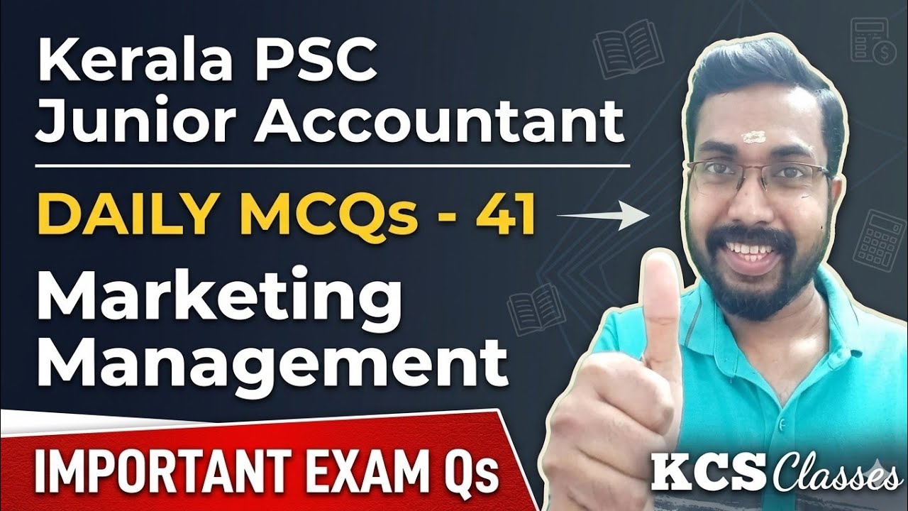Kerala PSC Junior Accountant 🔥|Daily MCQs-41|Marketing Management|#kcsclasses 