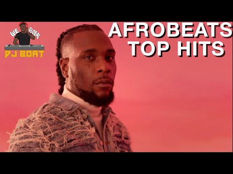 AFROBEATS 2021 VIDEO MIX| AFROBEAT MIX| AFROBEATS TOP HITS|AFROBEATS PARTY(WIZKID|BURNA BOY|DJ BOAT)