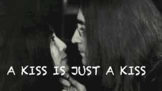 A Kiss Is Just A Kiss