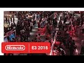 Nintendo at E3 Official Day 3 Recap - E3 2018 Nintendo at E3 Official Day 3 Recap - E3 2018
