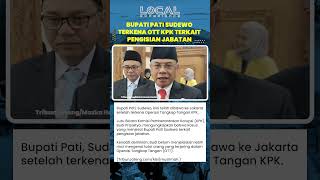 Terungkap Kasus yang Menjerat Bupati Pati Sudewo hingga Terkena OTT KPK